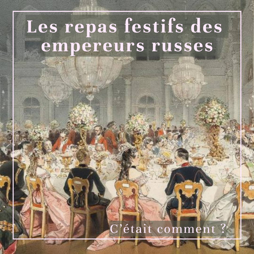 Les repas festifs des empereurs russes