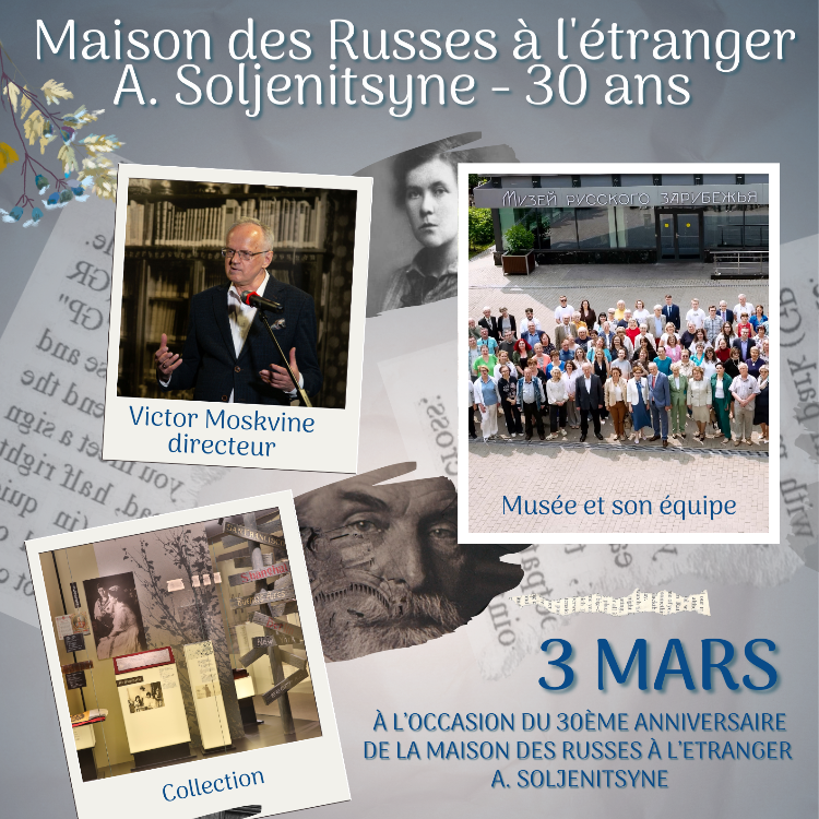 Maison des Russes à l'étranger A. Soljenitsyne - 30 ans !